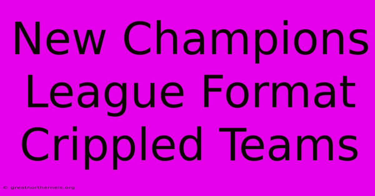 New Champions League Format Crippled Teams