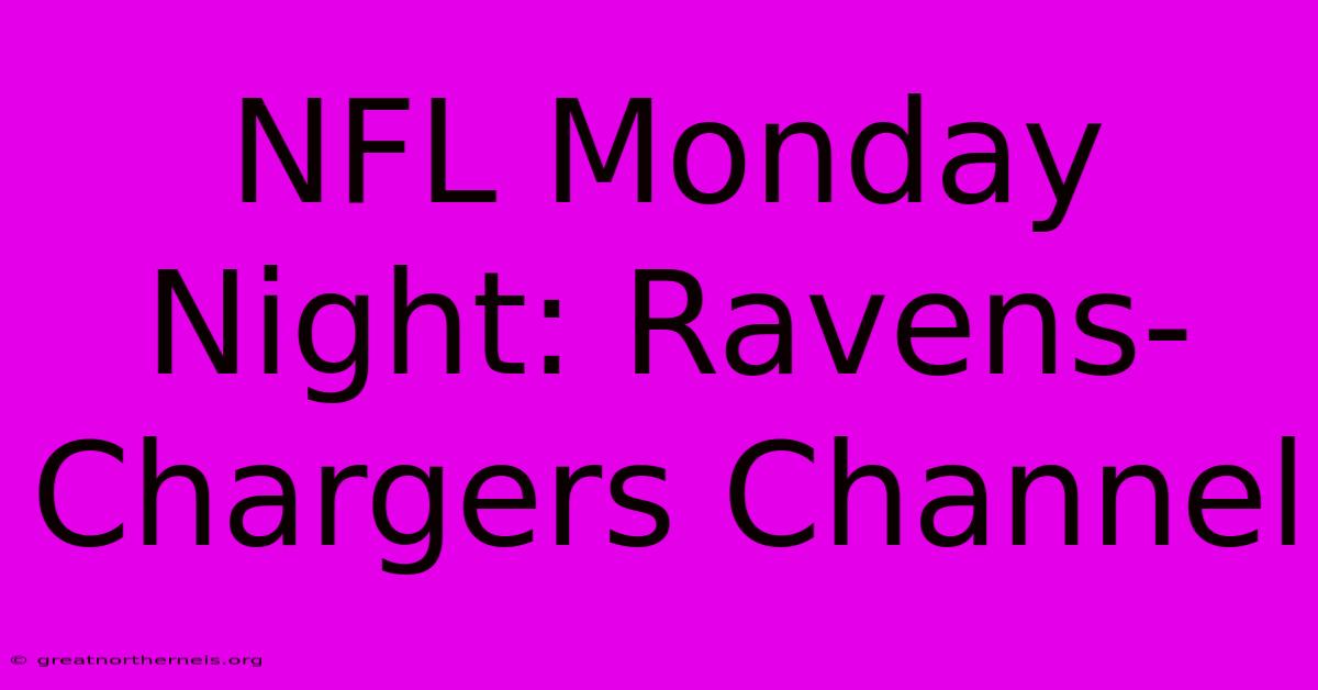 NFL Monday Night: Ravens-Chargers Channel