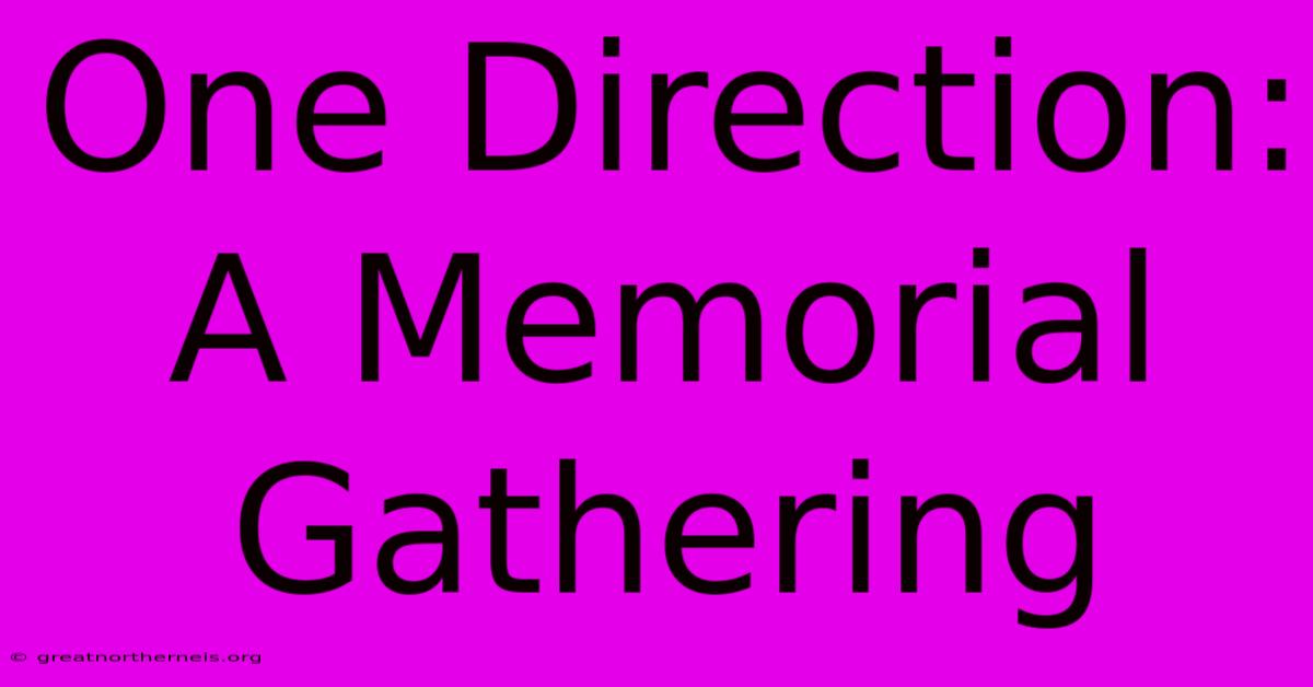 One Direction: A Memorial Gathering