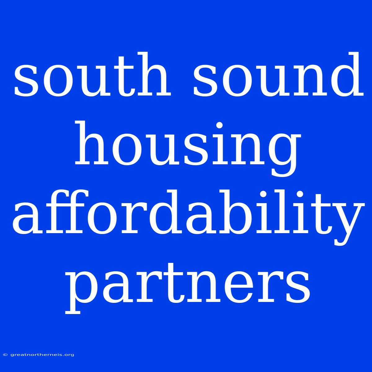 South Sound Housing Affordability Partners