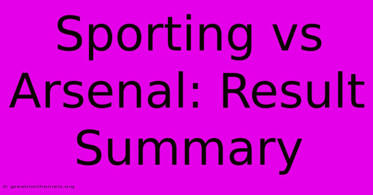 Sporting Vs Arsenal: Result Summary