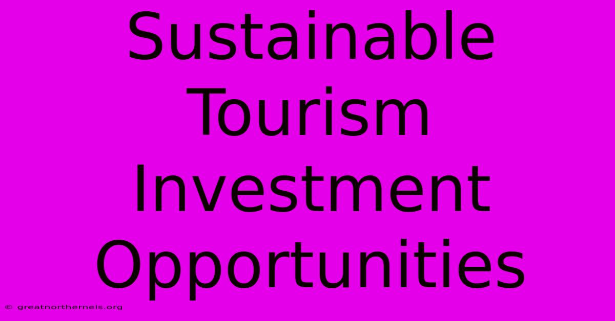 Sustainable Tourism Investment Opportunities