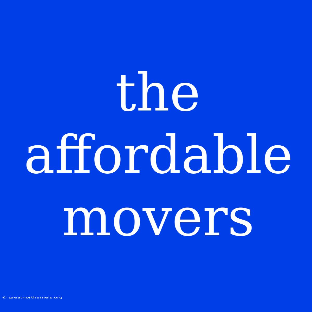 The Affordable Movers