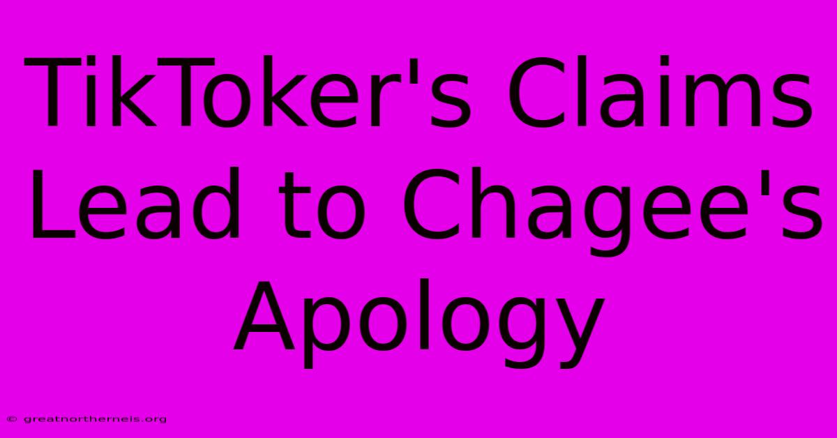 TikToker's Claims Lead To Chagee's Apology