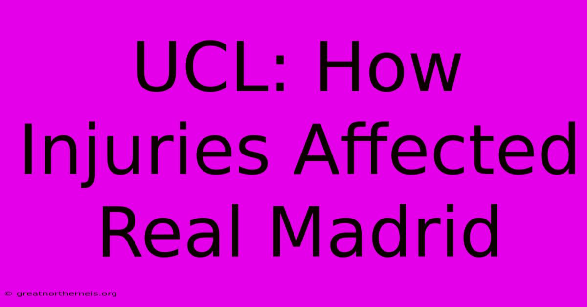 UCL: How Injuries Affected Real Madrid