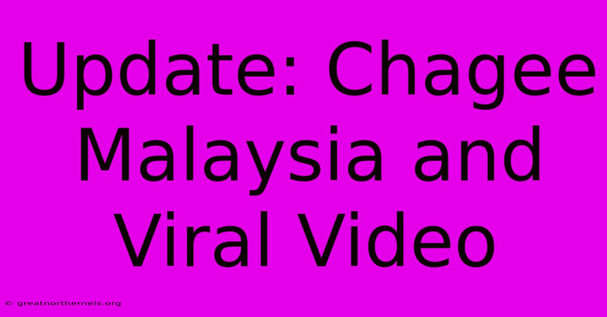 Update: Chagee Malaysia And Viral Video