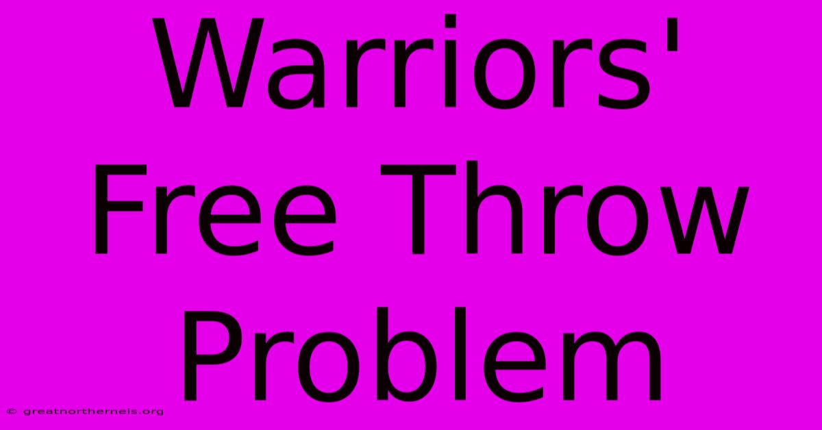 Warriors' Free Throw Problem