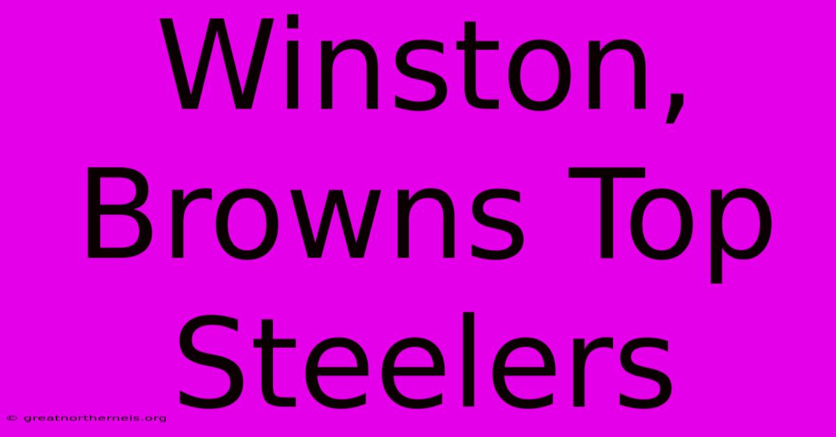 Winston, Browns Top Steelers